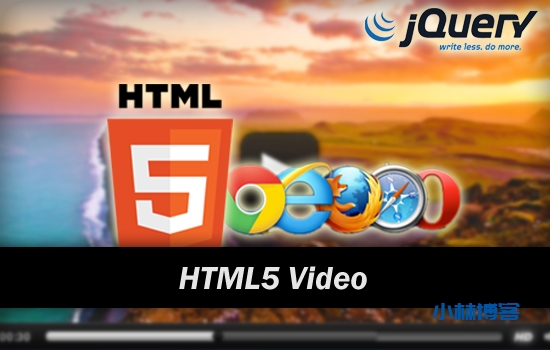 自定义HTML5 video标签视频播放器的皮肤样式-小林博客
